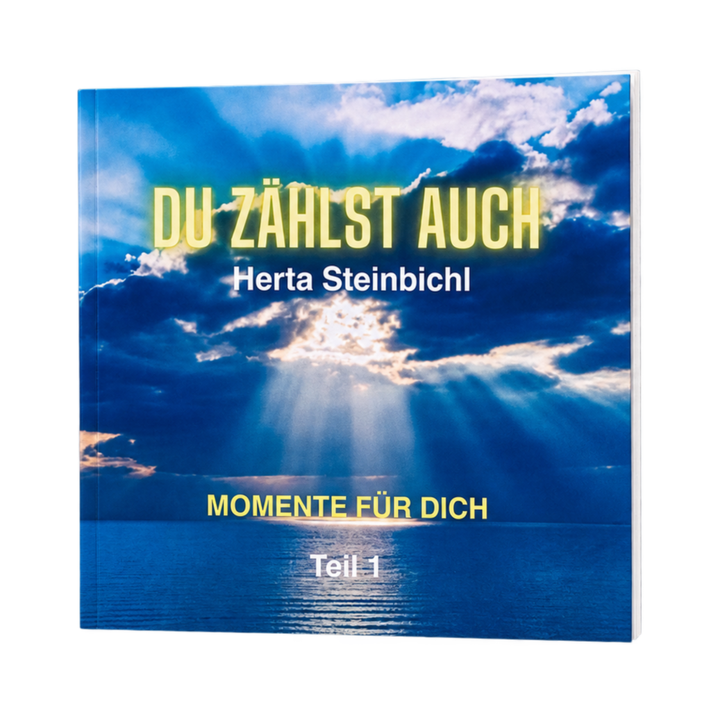 Du zählst auch - Herta Steinbichl - Momente für dich - Teil 1